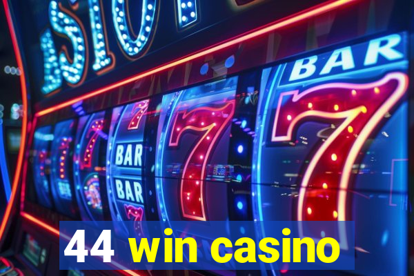 44 win casino